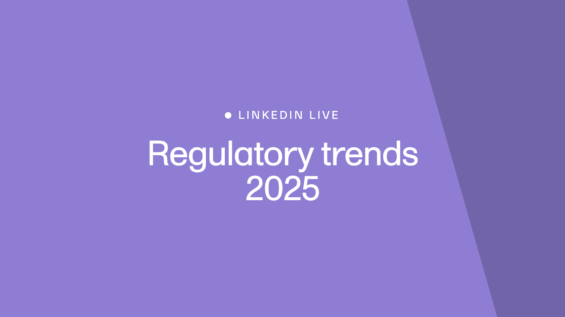 Regulatory trends 2025 